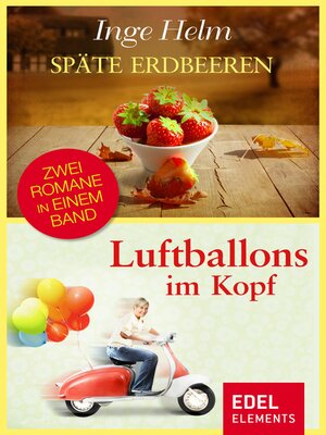 cover image of Späte Erdbeeren / Luftballons im Kopf